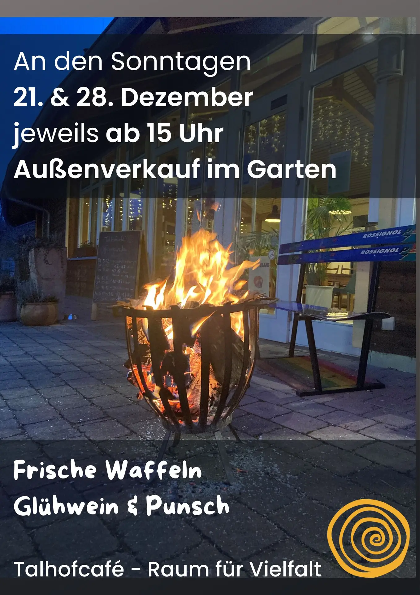 Feuerkorb, Außenbereich geöffnet, Waffeln, Punsch, Glühwein, Aufwärmen am Feuer, 21.12. und 28.12.2025 ab 15 Uhr