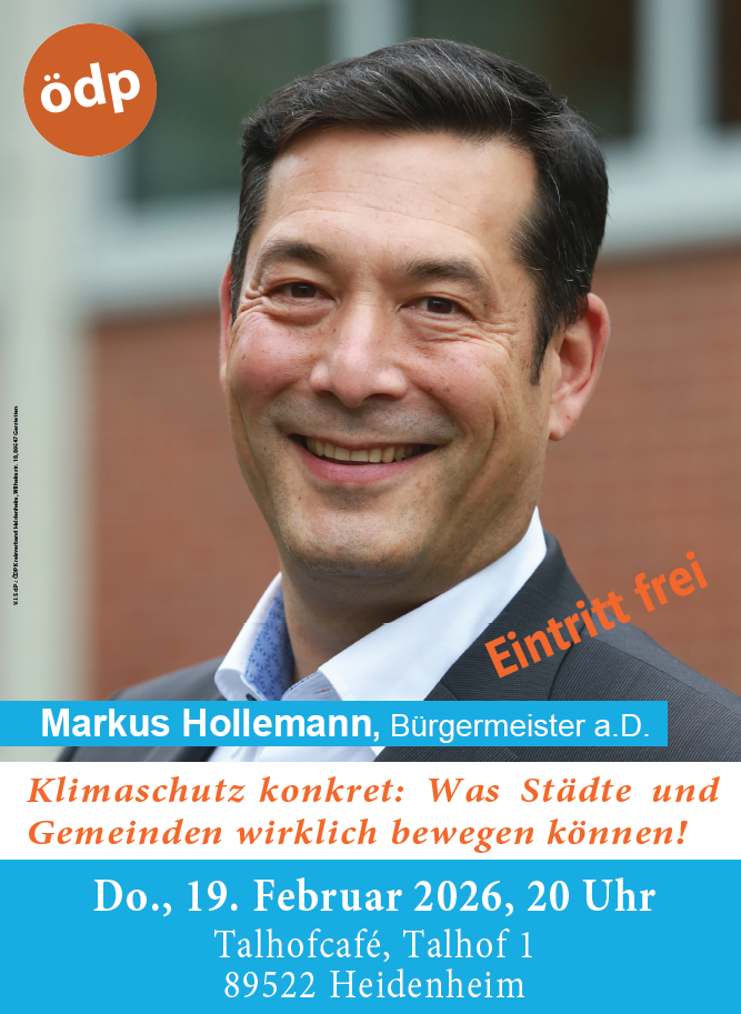 Markus Hollemann, Bürgermeister a.D., ödp, Klimaschutz konkret, Vortrag 19.2.26 ab 20 Uhr Talhofcafé Heidenheim